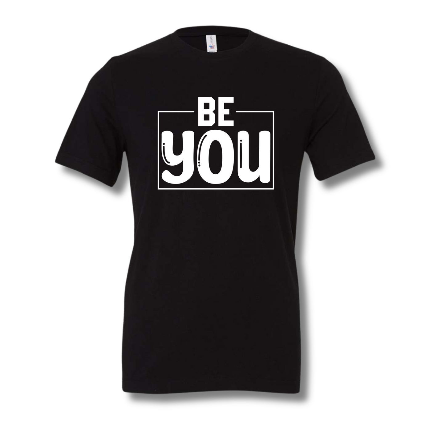 Be You T-shirt