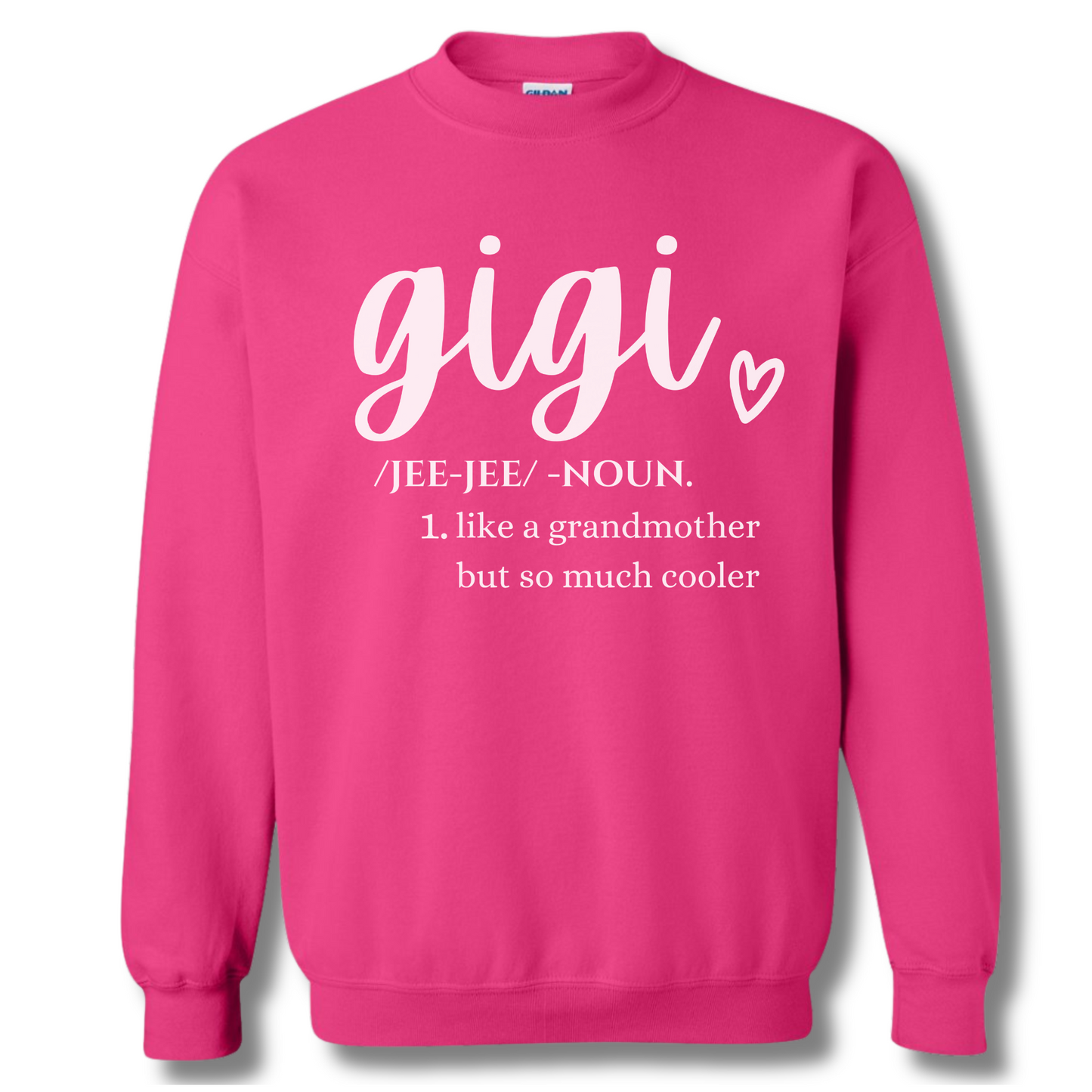 Gigi Sweatshirt - Cool Grandmother Definition Crewneck