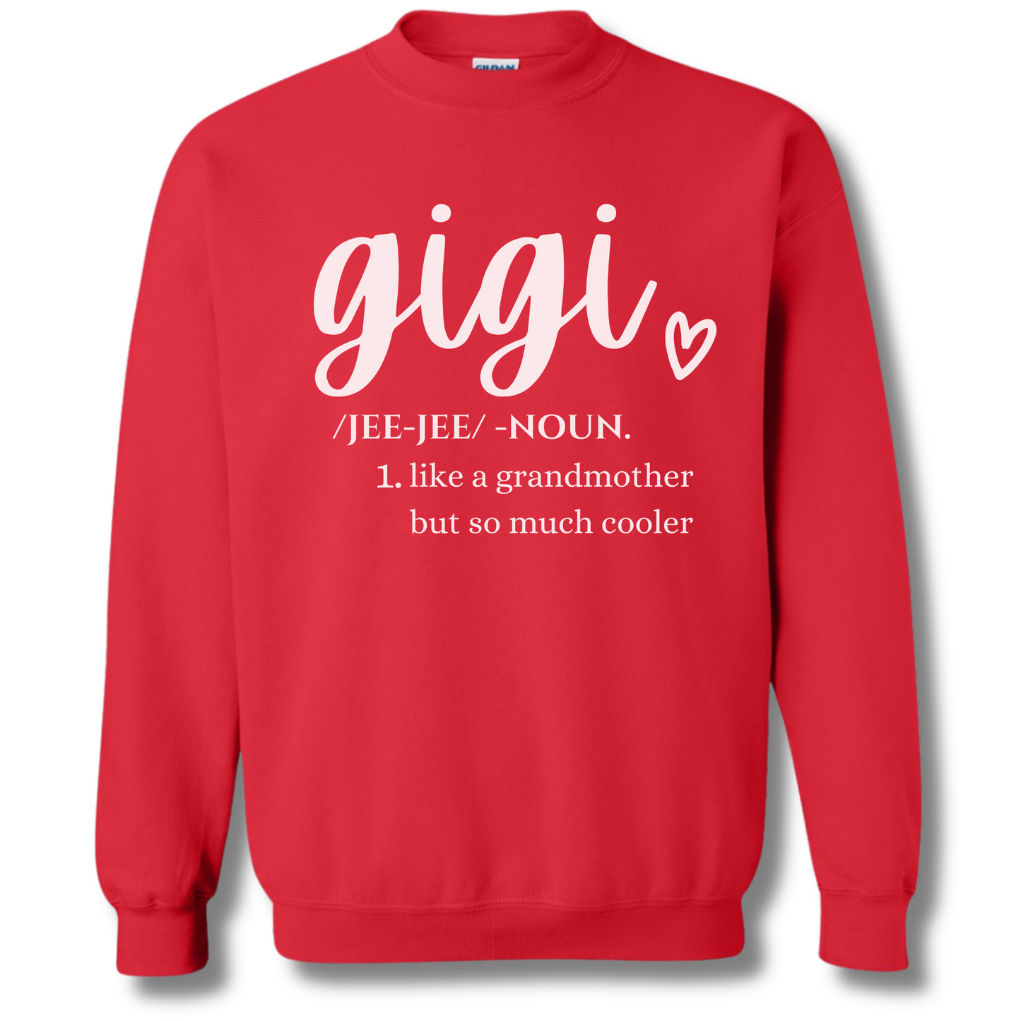 Gigi Sweatshirt - Cool Grandmother Definition Crewneck