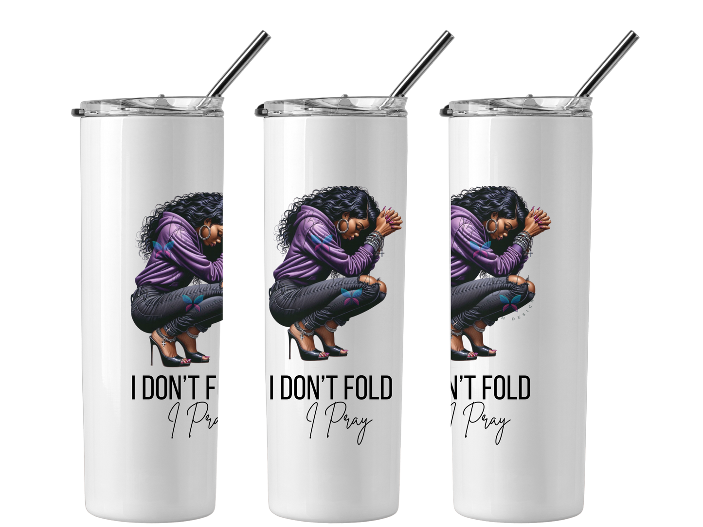 I Don't Fold, I Pray 20oz Skinny Tumbler