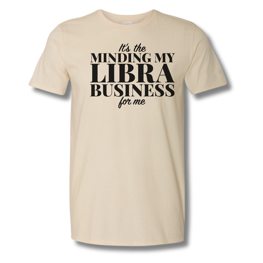 Minding My Libra Business Cotton Crew T-shirt