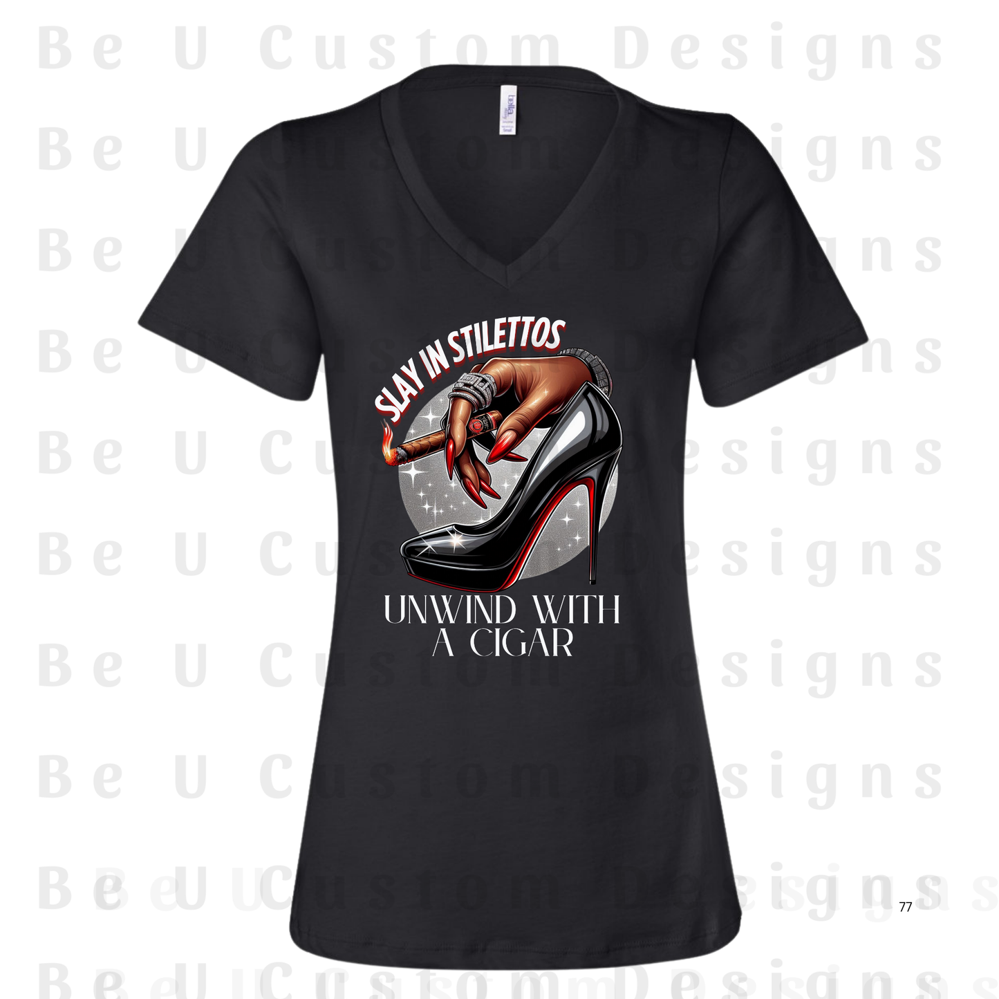 Slay in Stilettos and Unwind with a Cigar T-Shirt