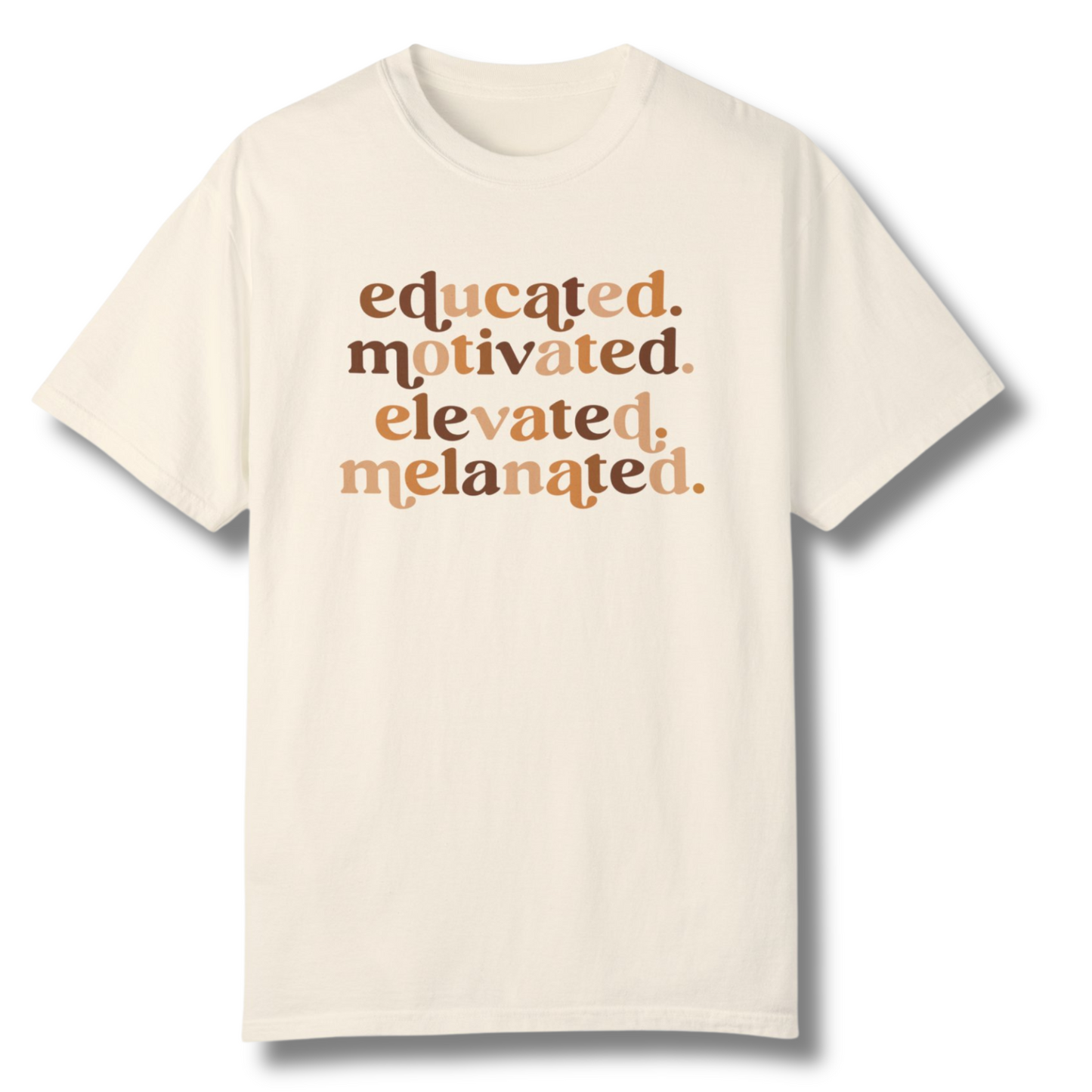Educated Motivated Elevated Melanated Comfort Colors Unisex T-Shirt, Black History Shirt, Every Shade of Melanin