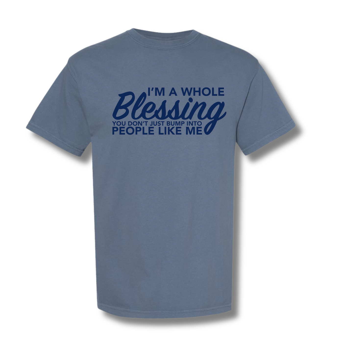 I'm A Whole Blessing T-shirt