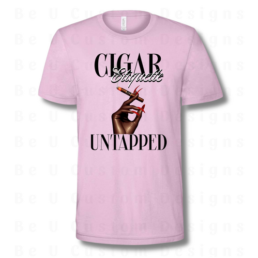 *PRE-ORDER* Ladies Cigar Etiquette UnTapped Fierce T-Shirt