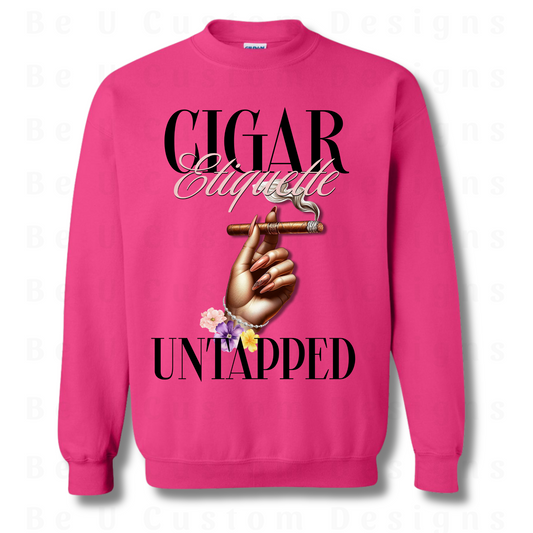 *PRE ORDER* Ladies Cigar Etiquette UnTapped Crewneck Sweatshirt HOT PINK