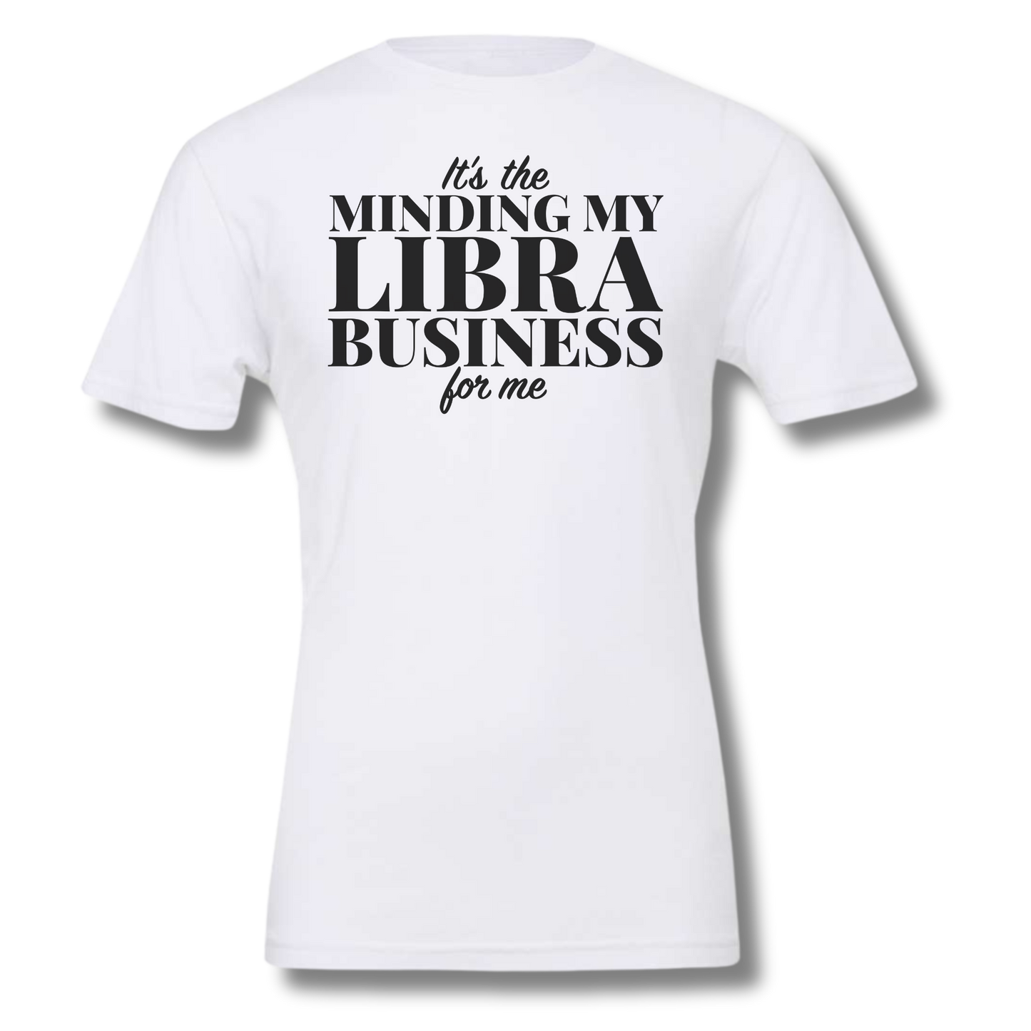 Minding My Libra Business Cotton Crew T-shirt
